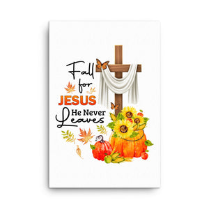 Art-Fall for Jesus He Never Leaves Beautiful Wall Hanging Canvas