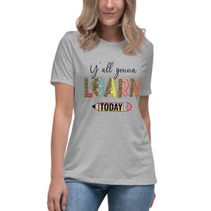 TShirt-Teacher (YOU'LL GONNA LEARN DESIGN) Women's Relaxed