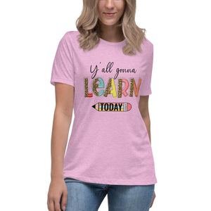 TShirt-Teacher (YOU'LL GONNA LEARN DESIGN) Women's Relaxed