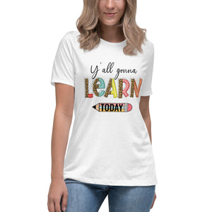 TShirt-Teacher (YOU'LL GONNA LEARN DESIGN) Women's Relaxed